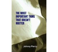 The Most Important Thing That Doesn't Matter