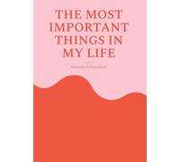 The most important things in my life