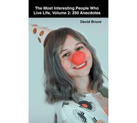 The Most Interesting People Who Live Life, Volume 2
