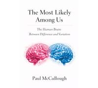 The Most Likely Within Us: The Human Brain: Between Difference and Variation