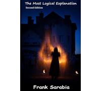 The Most Logical Explanation: Second Edition