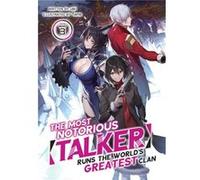 The Most Notorious Talker Runs the Worlds Greatest Clan Light Novel Vol. 3 by Jaki Jaki (Auteur)