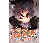 The Most Notorious Talker Runs the Worlds Greatest Clan Manga Vol. 5 by Jaki Jaki (Auteur)