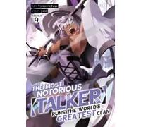 The Most Notorious Talker Runs The World's Greatest Clan (Manga) Vol. 9