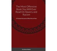 The Most Offensive Book You Will Ever Read On Slavery And Racism