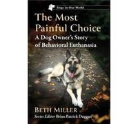 The Most Painful Choice by Beth Miller Beth Miller (Auteur)