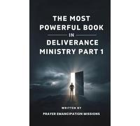 The Most Powerful Book in Deliverance Ministry Part 1
