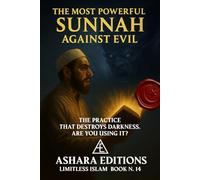 The Most Powerful Sunnah Against Evil: One Forgotten Practice That Destroys Darkness Are You Using It