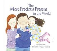 The Most Precious Present in the World by Becky Edwards Edwards, Becky (Auteur)