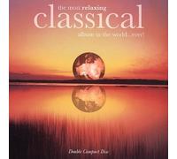 The Most Relaxing Classical Album in the World...Ever by Best Ever Series [CD]