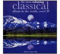 The Most Relaxing Classical Album in the World... Ever!, Vol. 2 G