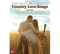 The Most Requested Country Love Songs: 59 Songs