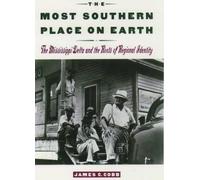 The Most Southern Place on Earth: The Mississippi Delta and the Roots of