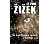The Most Sublime Hysteric by Zizek & Slavoj Institute of Sociology & Ljubljana in Slovenia Zizek Slavoj Institute of Sociology Ljubljana in Slovenia (Auteur)