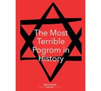The Most Terrible Pogrom in History