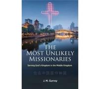 The Most Unlikely Missionaries by J. M. Gurvsy J. M. Gurvsy (Auteur)