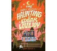 The Most Unusual Haunting Of Edgar Lovejoy