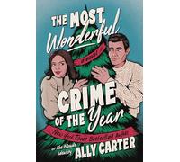 The Most Wonderful Crime of the Year: An Enemies-to-Lovers Christmas Romance and a Cozy Mystery Set in the English Countryside