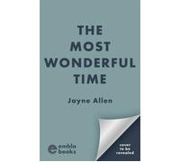 The Most Wonderful Time A BRAND-NEW uplifting and escapist romance packed with heart and festive magic - Jayne Allen - Embla Books - ebook (ePub) - Livre