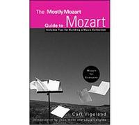 The Mostly Mozart Guide to Mozart Carl Vigeland (Auteur)