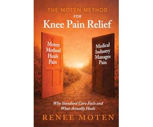 The Moten Method for Knee Pain Relief: Why Standard Care Fails and What Actually Heals