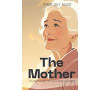 The Mother: A Quiet Story of Love, Memory, and Goodbye