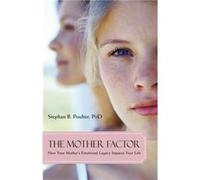 The Mother Factor by Stephan B. Poulter Stephan B., Ph.d Poulter (Auteur)