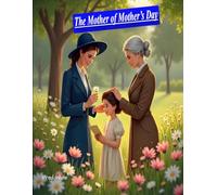 The Mother of Mother’s Day: The Two Faces of Anna Jarvis
