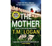 The Mother: The relentlessly gripping, utterly unmissable Sunday Times bestselling thriller - guaranteed to keep you up all night
