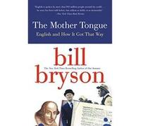 The Mother Tongue Bill Bryson (Auteur)