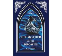 The Mother Who Drowns