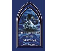 The Mother Who Drowns