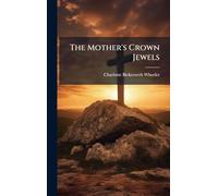 The Mother's Crown Jewels