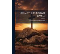 The Mother's Crown Jewels