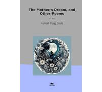 The Mother's Dream, and Other Poems