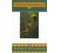 The Mother's Recompense Edith Wharton (Auteur)