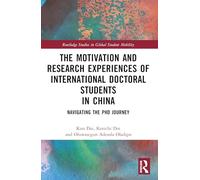 Motivations et expériences des doctorants internationaux en Chine – Le parcours doctoral – Routledge