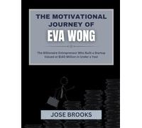 THE MOTIVATIONAL STORY OF EVA WONG: The Billionaire Entrepreneur Who Built a Startup Valued at $160 Million in Under a Year