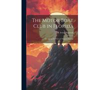The Motor Boat Club In Florida: Or, Laying The Ghost Of Alligator Swamp