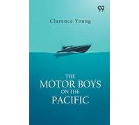 The Motor Boys On The PacificOr The Young Derelict Hunters (Edition1)