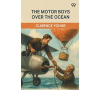 The Motor Boys Over The Ocean