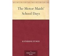 The Motor Maids' School Days