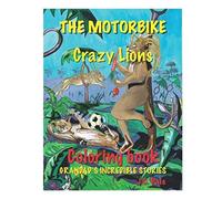 The Motorbike Crazy Lions Coloring Book: Grandad's Incredible Stories
