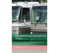 The Motorhomes Beneath the Towers: An Alternate Reality Within the Permanent Continuity