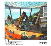 The Motorpool - The Motorpool - X-Ray Eyes