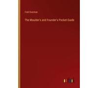 The Moulder's And Founder's Pocket Guide