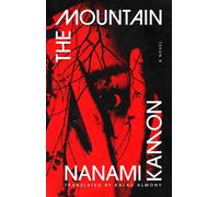 The Mountain A Novel - Nanami Kamon - S&S/Saga Press - ebook (ePub) - Livre