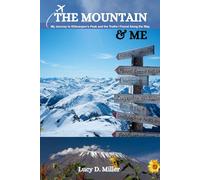The Mountain and Me: My Journey to Kilimanjaro’s Peak and the Truths I Found Along the Way