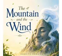 THE MOUNTAIN AND THE WIND: a bed time story for kids