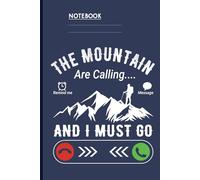 The Mountain Are Calling And I Must Go With Hiker Silhouette And Smartphone Call Illustration: Notebook